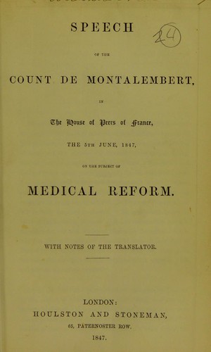 Speech of the Count de Montalembert, in the House of Peers of France, the 5th June, 1847, on the subject of medical reform