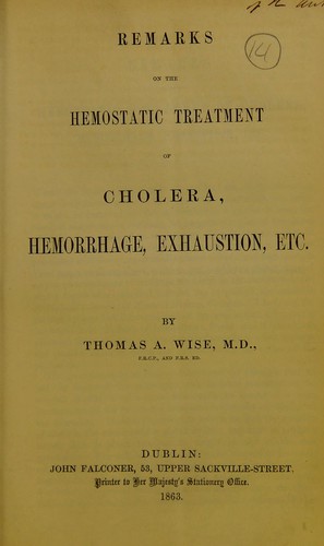 Remarks on the hemostatic treatment of cholera, hemorrhage, exhaustion, etc
