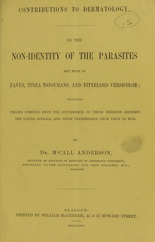 On the non-identity of the parasites met with in Favus, Tinea Tonsurans, and Pityriasis Versicolor