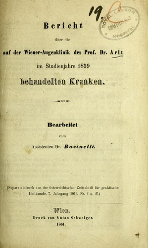 Bericht über die auf der Wiener-Augenklinik des Prof. Dr. Arlt im Studienjahre 1859 behandelten Kranken