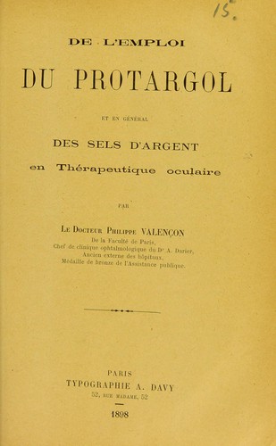 De l'emploi du protargol et en général des sels d'argent en thérapeutique oculaire