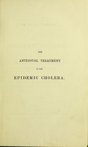 The antidotal treatment of the epidemic cholera