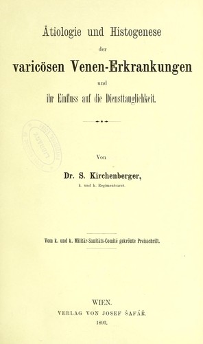 Atiologie und Histogenese der varicosen Venen-Erkrankungen und ihr Einfluss auf die Diensttauglichkeit