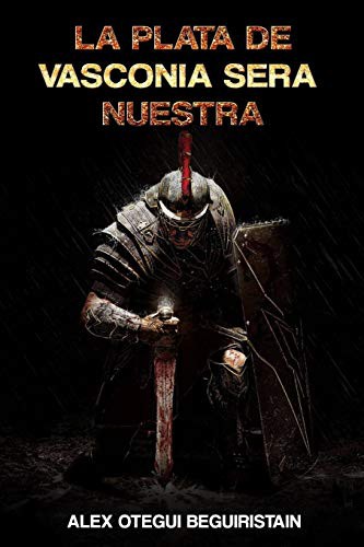 LA PLATA DE VASCONIA SERA NUESTRA