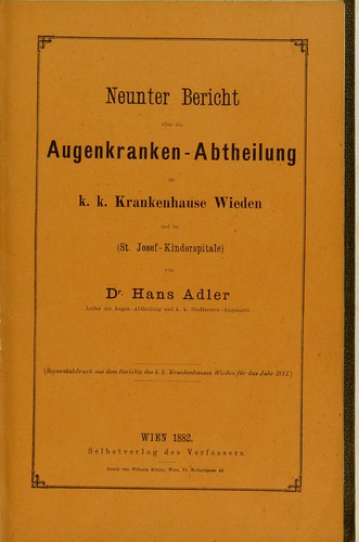 Neunter Bericht über die Behandlung der Augenkranken-Abtheilung im k.k. Krankenhause Wieden und im (St. Josef-Kinderspitale)