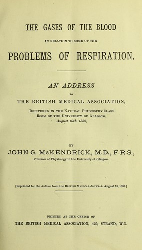 The gases of the blood in relation to some of the problems of respiration ...