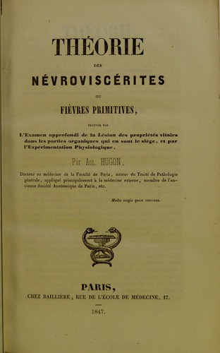 Théorie des nevroviscérites ou fièvres primitives ...