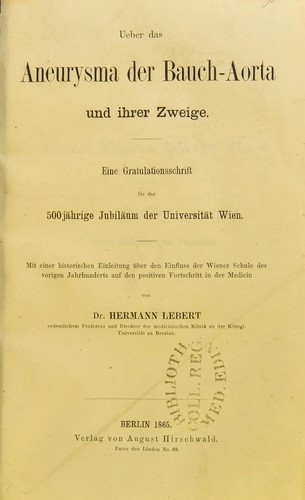 Ueber das Aneurysma der Bauch-Aorta und ihrer Zweige : eine Gratulationsschrift für das 500 jährige Jubiläum der Universität Wien