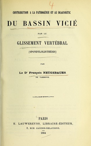 Contribution à la pathogénie et au diagnostic du bassin vicié par le glissement vertébral (spondylolisthésis)