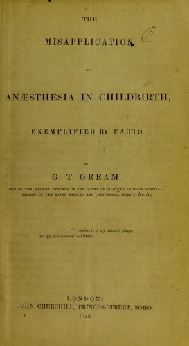 The misapplication of anaesthesia in childbirth, exemplified by facts
