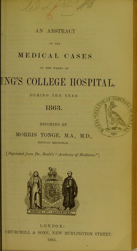 An abstract of the medical cases in the wards of King's College Hospital, during the year 1863