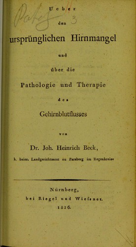 Ueber den ursprünglichen Hirnmangel und über die Pathologie und Therapie des Gehirnblutflusses