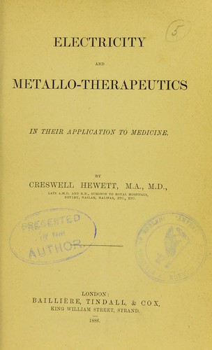 Electricity and metallo-therapeutics in their application to medicine