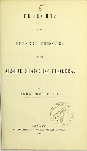Thoughts on the present theories of the algide stage of cholera