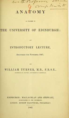 Anatomy as taught in the University of Edinburgh