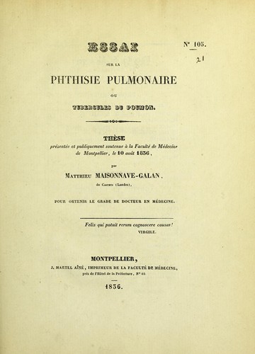 Essai sur la phthisie pulmonaire ou tubercules du poumon