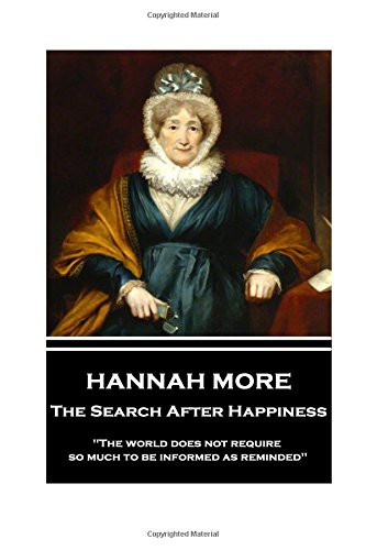 Hannah More - The Search After Happiness