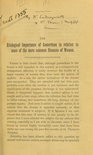 The etiological importance of gonorrhoea in relation to some of the more common diseases of women
