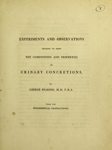 Experiments and observations tending to show the composition and properties of urinary concretions