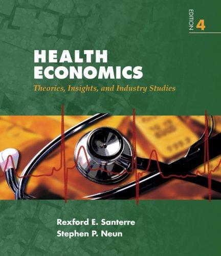 Health Economics (with InfoTrac 1-Semester, Economic Applications Online Product Printed Access Card)