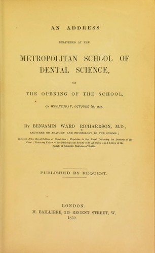 An address delivered at the Metropolitan School of Dental Science, on the opening of the School, Wednesday October 5th, 1859