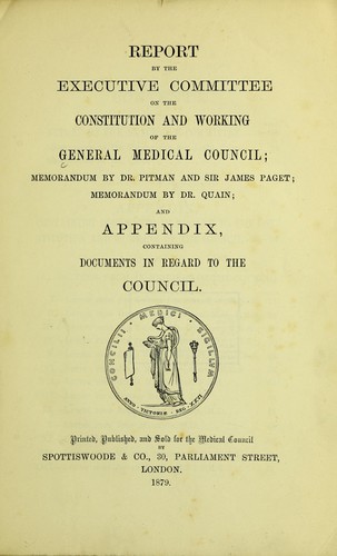 Report of the Executive Committee on the constitution and working of the General Medical Council
