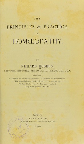 The principles & practice of homoeopathy