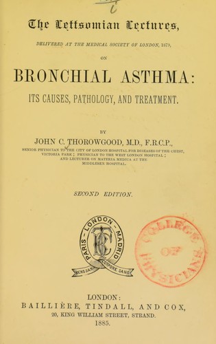 The Lettsomian lectures delivered at the Medical Society of London, 1879 on bronchial asthma