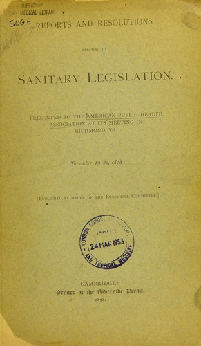 Reports and resolutions relating to Sanitary Legislation