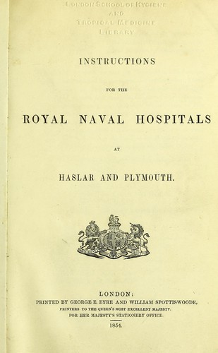 Instructions for the Royal Navy Hospitals at Haslar and Plymouth