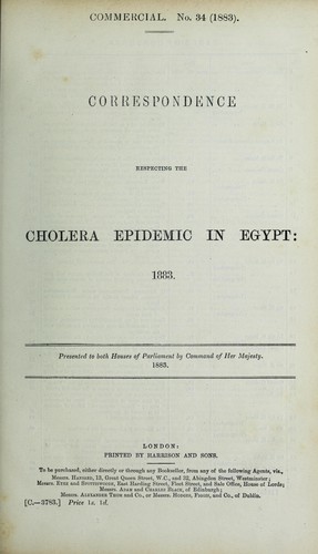 Commercial. No. 29 (1883). Despatch from Sir Edward Malet, inclosing a report by Surgeon-General Hunter on the cholera epidemic in Egypt