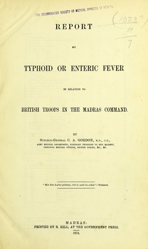 Report on typhoid or enteric fever in relation to British troops in the Madras command