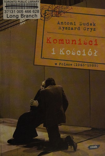 Komuniści i Kościół w Polsce (1945-1989)