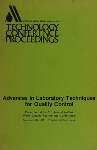Proceedings, Awwa Water Quality Technology Conf, Held Dec 9-12, 1979. Spons by Water Quality Div, Amer Water Works Assoc. Cover Title