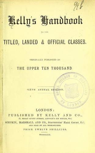 Kelly's handbook to the titled, landed and official classes