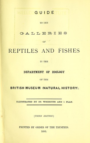 Guide to the galleries of reptiles and fishes in the Department of zoology of the British museum (Natural history)