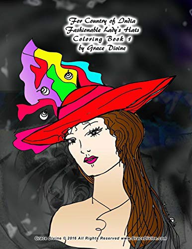 For Country of India Fashionable Lady's Hats Coloring Book 1 by Grace Divine