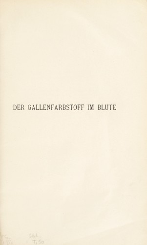 Der Gallenfarbstoff im Blute