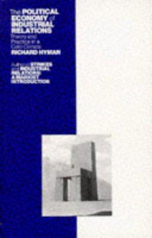 The political economy of industrial relations