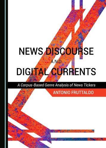News Discourse and Digital Currents