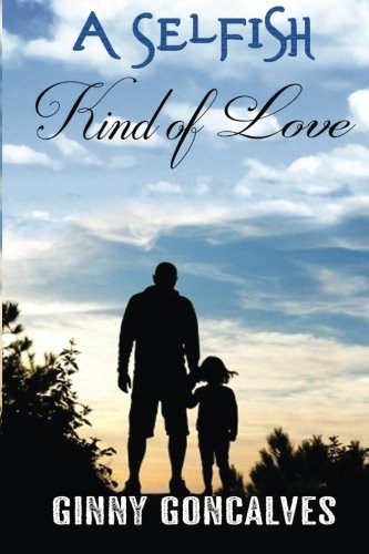 A Selfish Kind Of Love