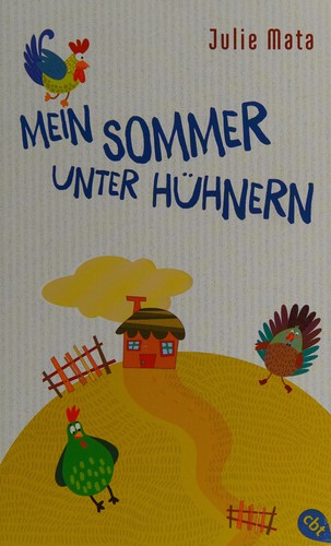 Mein Sommer unter Hühnern