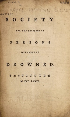 Society for the Recovery of Persons Apparently Drowned. Instituted MDCCLXXIV