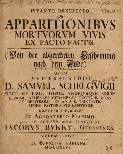 De apparitionibus mortuorum vivis ex pacto factis. (Von der abgeredeten Erscheinung nach dem Tode)