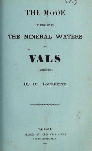 The mode of employing the mineral waters of Vals (Ardèche)