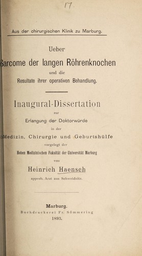 Ueber Sarcome der langen Röhrenknochen und die Resultate ihrer operativen Behandlung ...