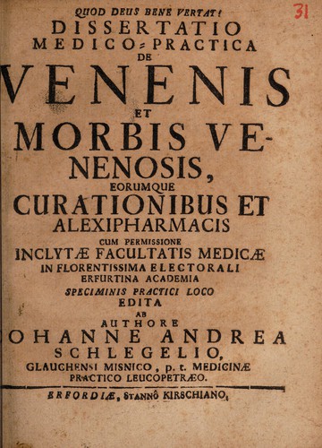 Dissertatio medico-practica de venenis et morbis venenosis, eorumque curationibus et alexipharmacis ...