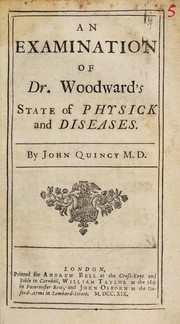An examination of Dr. Woodward's State of physick and diseases