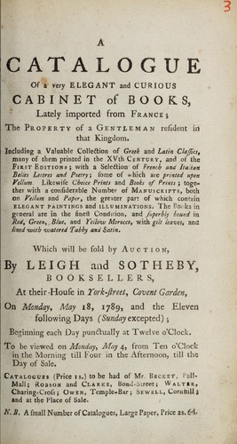A catalogue of a very elegant and curious cabinet of books, lately imported from France; the property of a gentleman [Count McCarthy] ... Which will be sold by auction, by Leigh and Sotheby ... on ... May 18, 1789, and the eleven following days