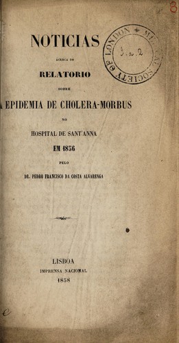 Noticias acerca do relatorio sobre a epidemia de cholera-morbus no hospital de Sant'Anna em 1856